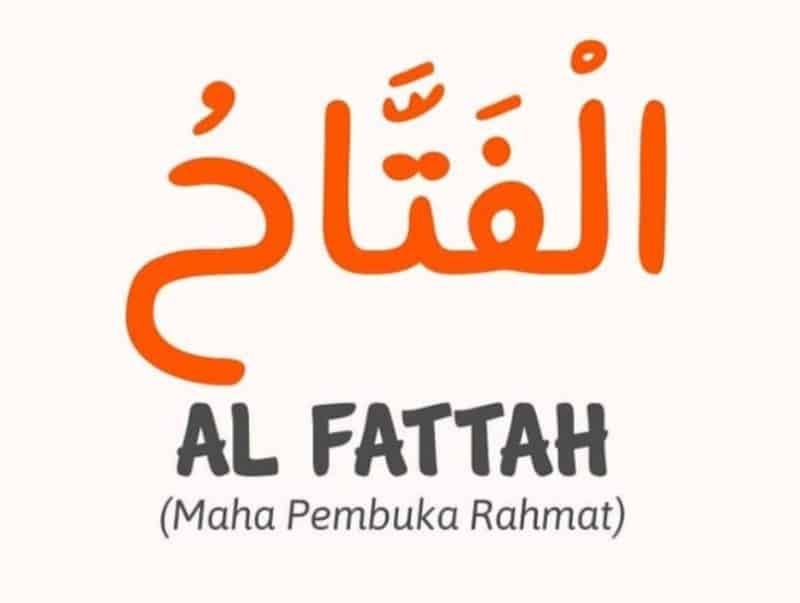 Al Fattaah Yang Maha Pembuka Rahmat