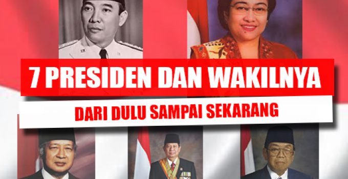 7 Presiden Dan Wakil Presiden Indonesia