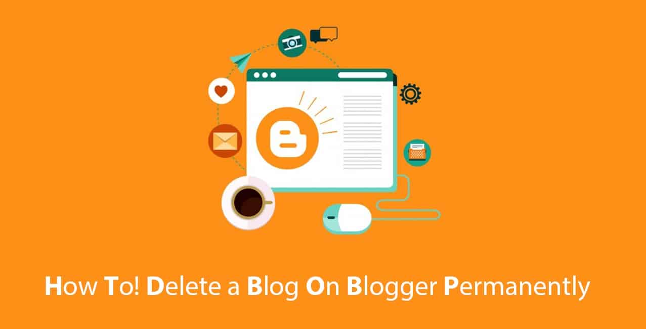 Cara Menghapus Blogger dengan Mudah Tanpa Ribet (Terbaru)